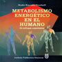 Metabolismo Energético en el Humano – Radu Racotta